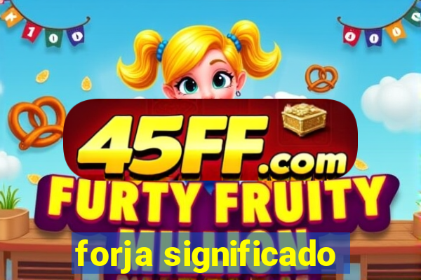 forja significado